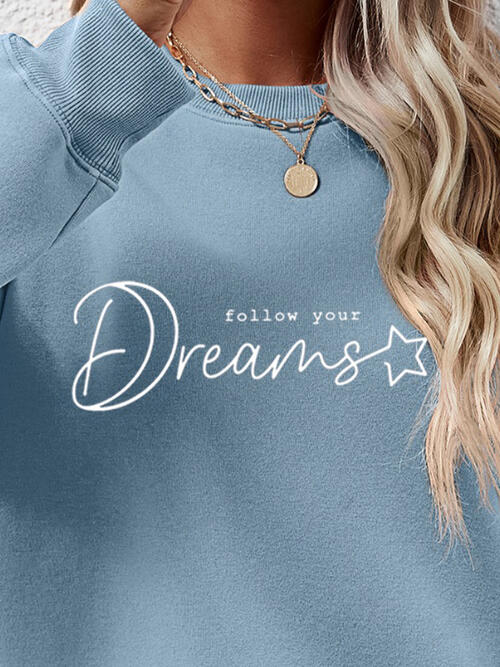 FOLLOW YOUR DREAMS Graphic Sweatshirt